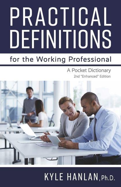 Kniha Practical Definitions for the Working Professional Hanlan Ph.D.