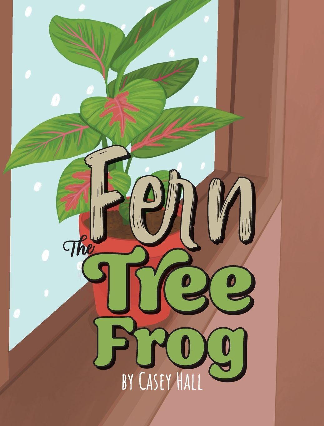 Kniha Fern the Tree Frog Casey Hall