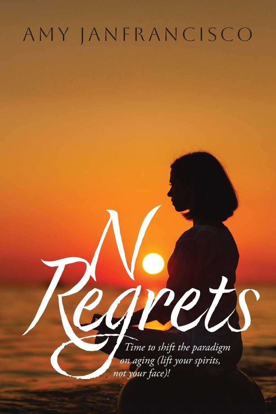 Kniha No Regrets Amy JanFrancisco