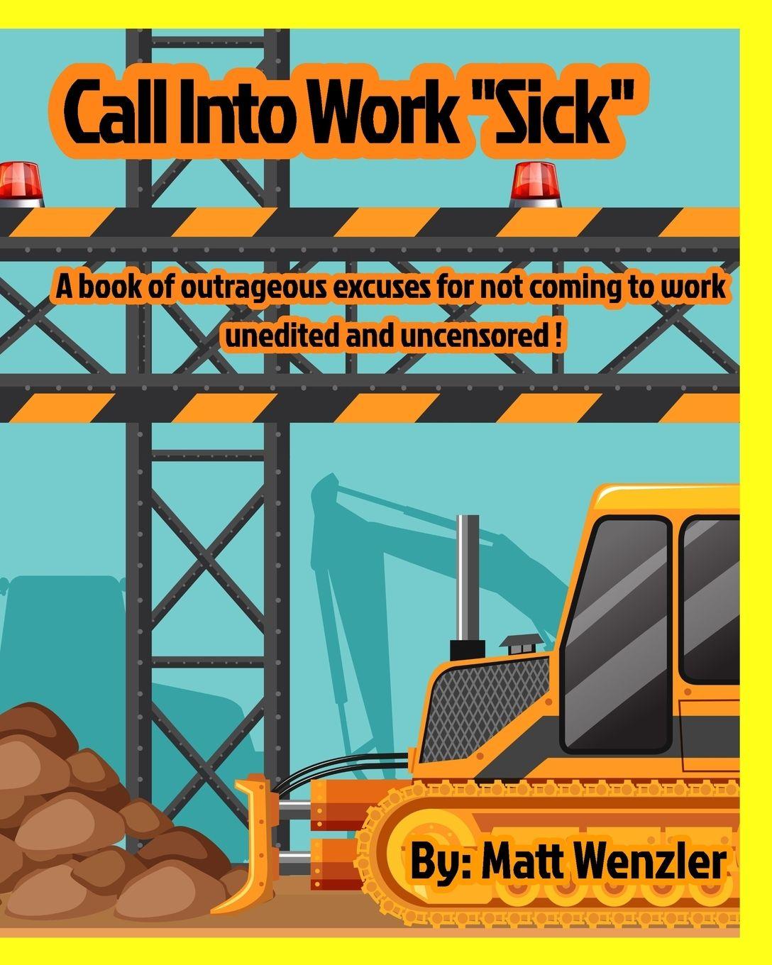 Kniha Call into Work Sick Matt Wenzler