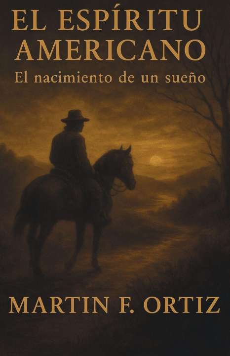 Knjiga El Espíritu Americano Martin F. Ortiz