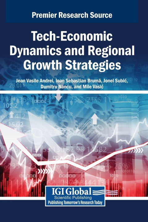 Libro Tech-Economic Dynamics and Regional Growth Strategies Ioan Sebastian Bruma