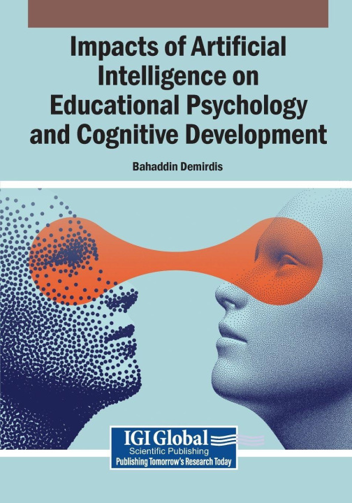 Boek Impacts of Artificial Intelligence on Educational Psychology and Cognitive Development Bahaddin Demirdis