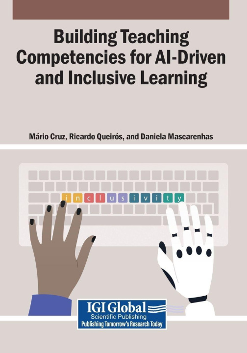 Knjiga Building Teaching Competencies for AI-Driven and Inclusive Learning Ricardo Queir s