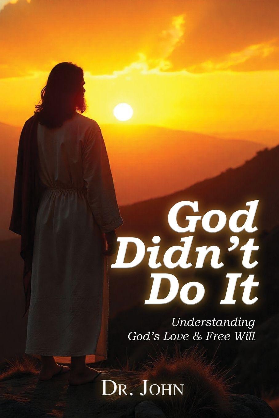 Kniha God Didn't Do It Dr. John