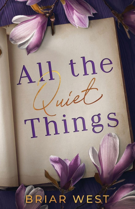 Kniha All the Quiet Things Briar West