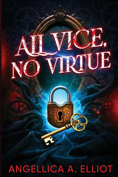 Knjiga All Vice, No Virtue Angellica A Elliot