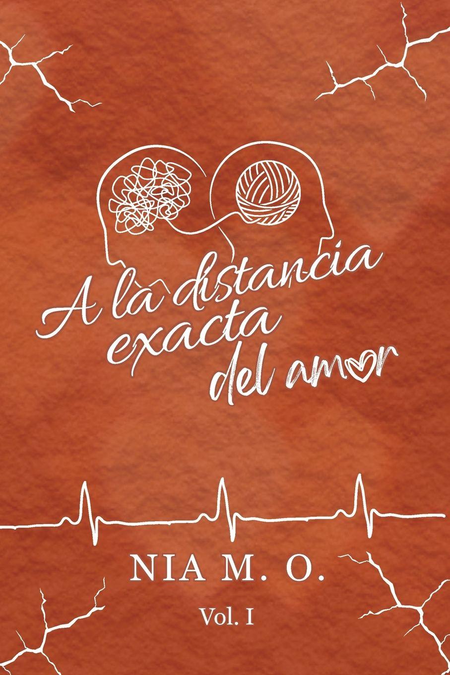 Buch A la distancia exacta del amor Volumen I Nia M. O.