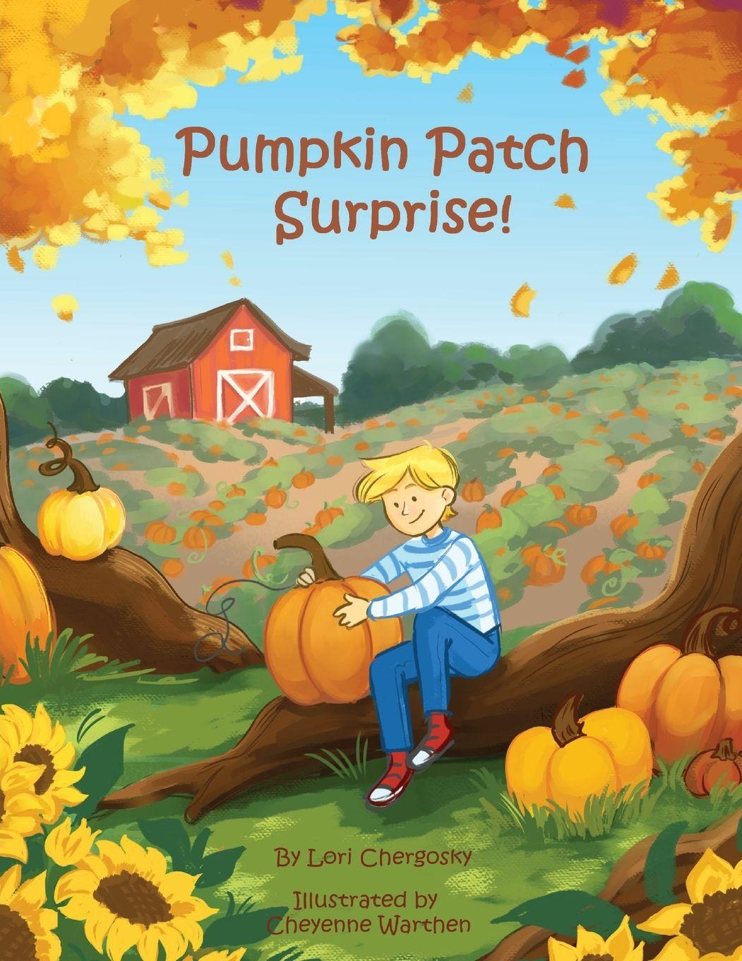 Kniha Pumpkin Patch Surprise Lori Chergosky