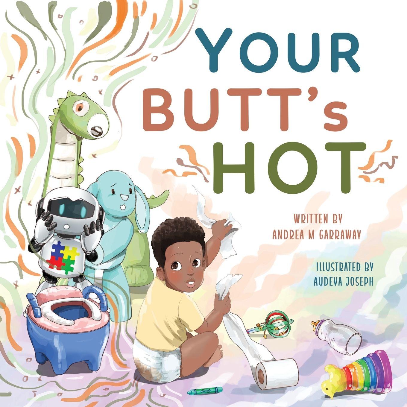 Knjiga Your Butt's Hot Andrea M. Garraway