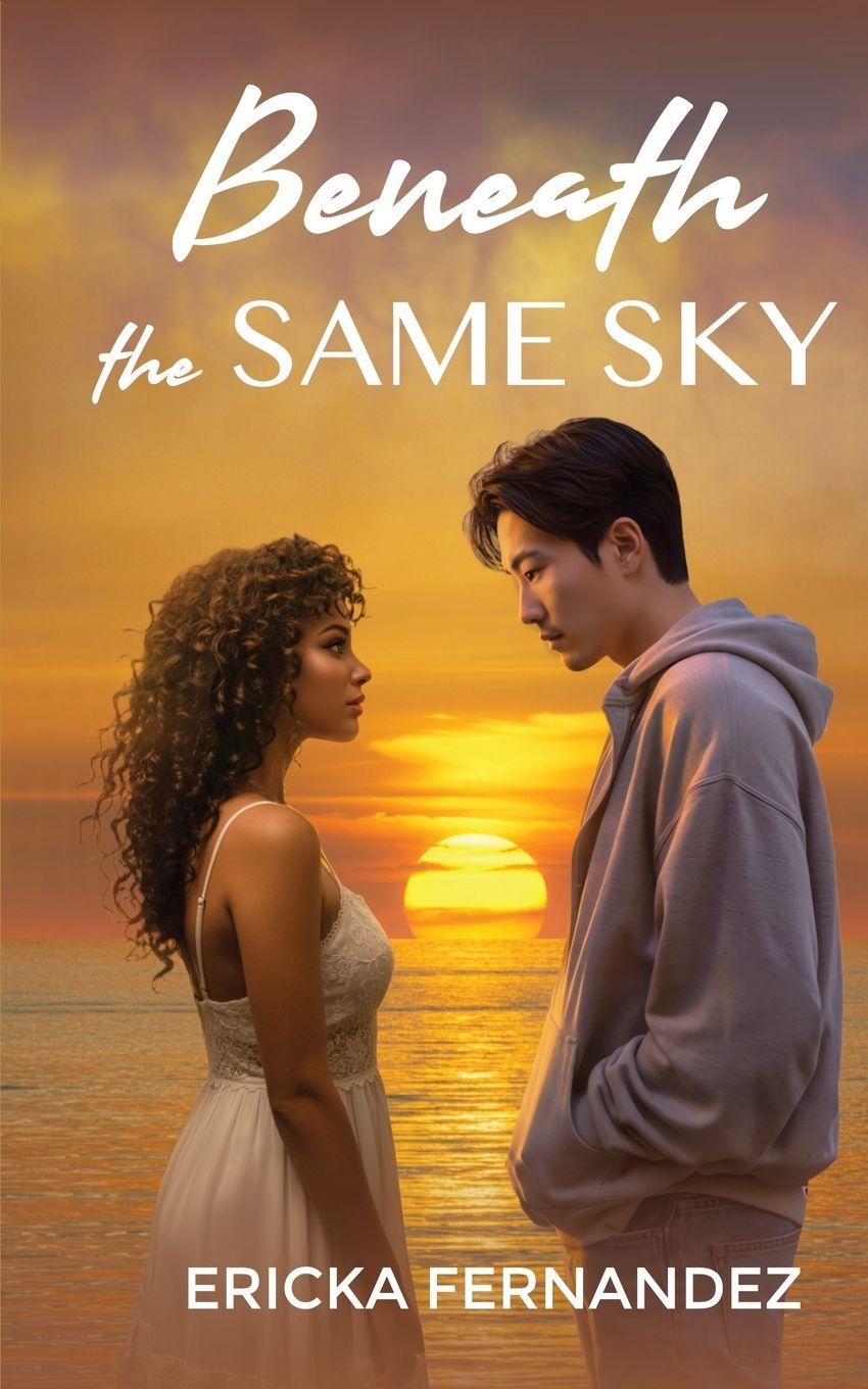 Kniha Beneath The Same Sky Ericka Fernandez