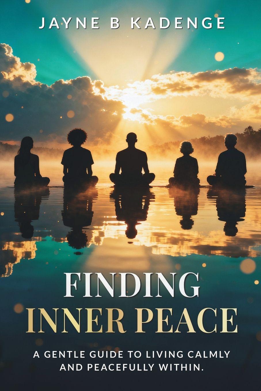 Knjiga Finding Inner Peace Jayne B Kadenge