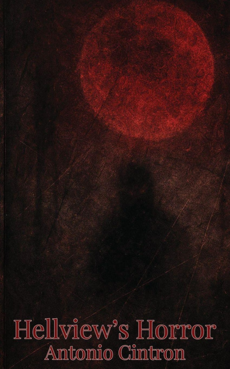 Knjiga Hellview's Horror Antonio Cintron