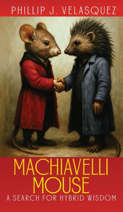 Kniha MACHIAVELLI MOUSE Phillip Joseph Velasquez