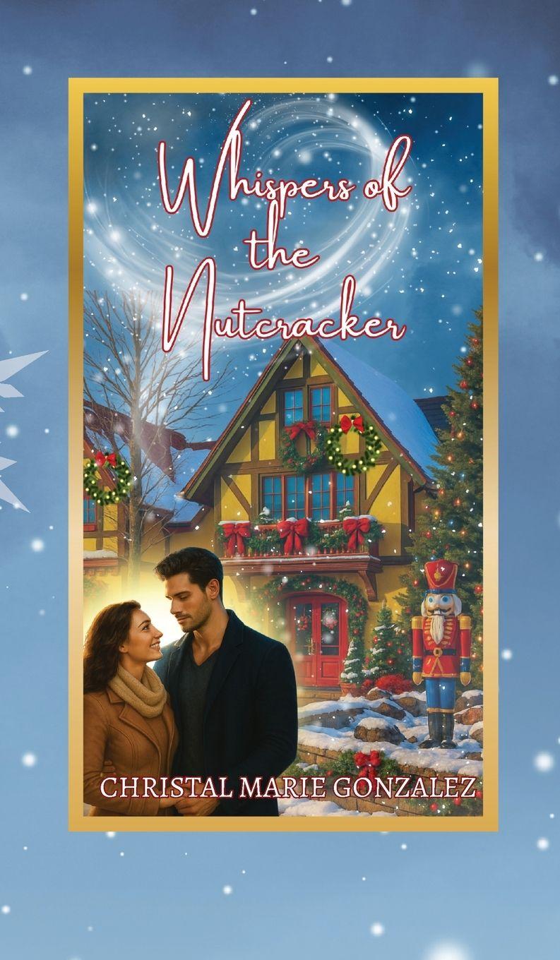 Kniha Whispers of the Nutcracker Christal Marie Gonzalez