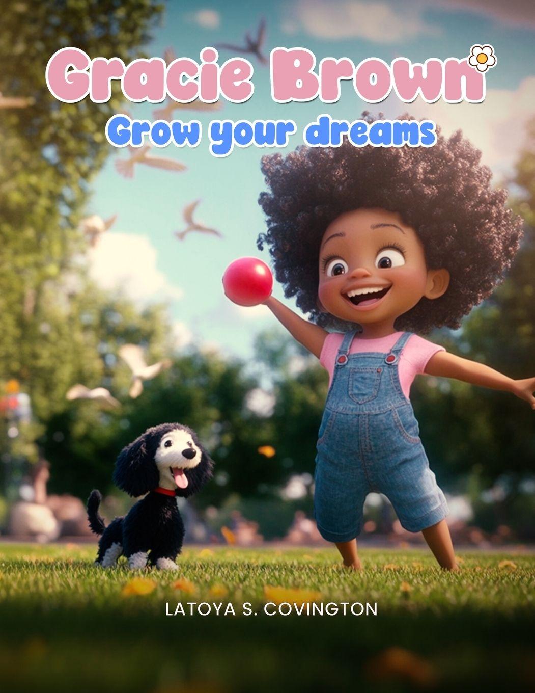 Boek GRACIE BROWN  Grow Your Dreams LATOYA S COVINGTON