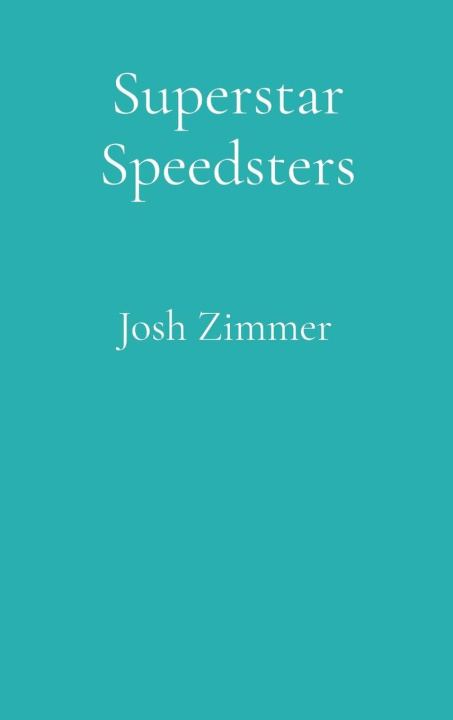 Kniha Superstar Speedsters Josh Zimmer