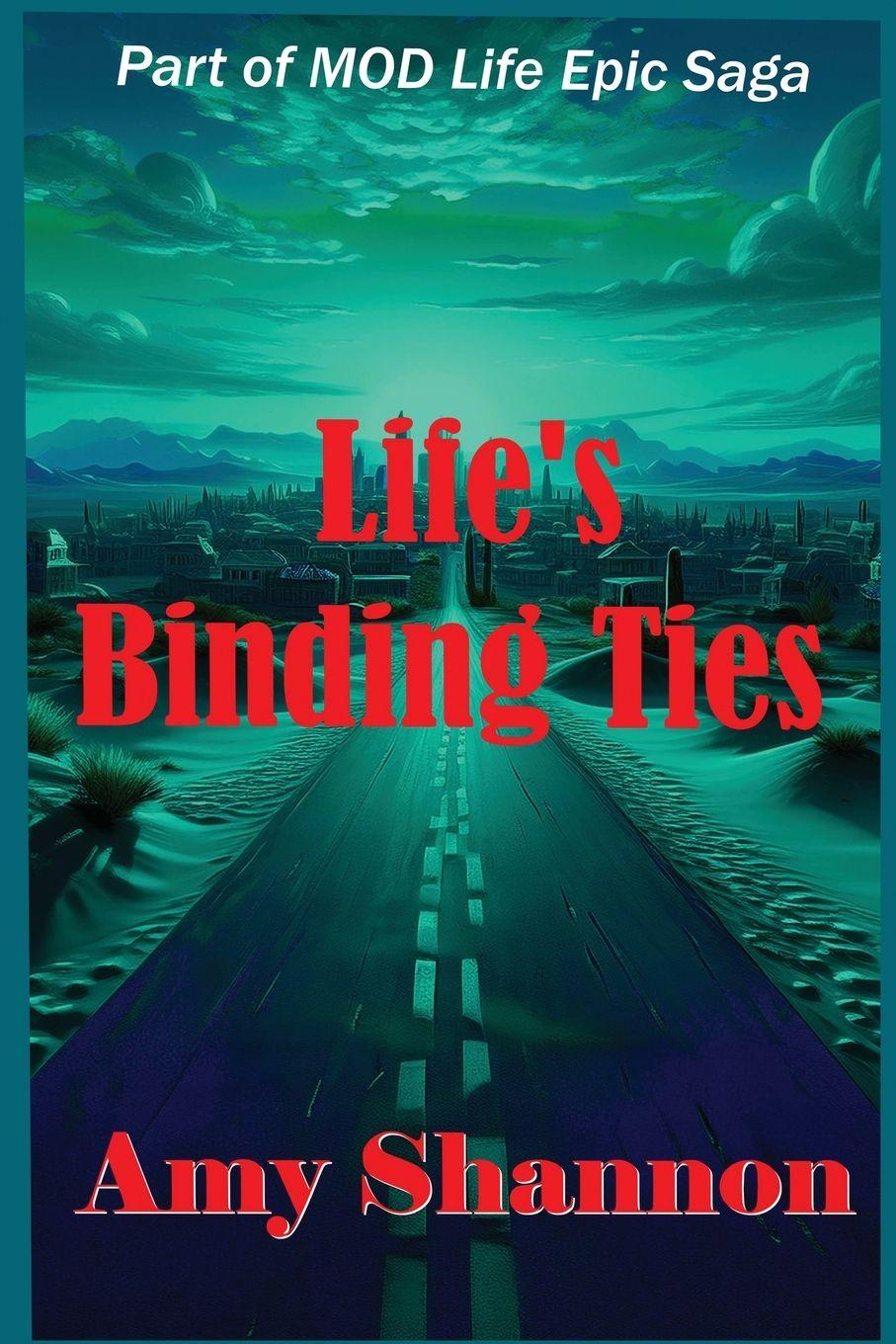 Kniha Life's Binding Ties Amy C Shannon