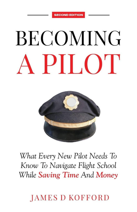 Kniha Becoming A Pilot (Second Edition) James D Kofford