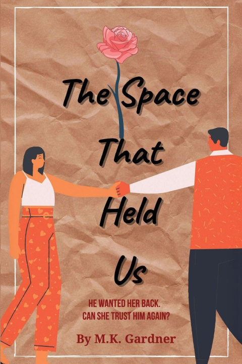 Kniha The Space That Held Us M.K. Gardner