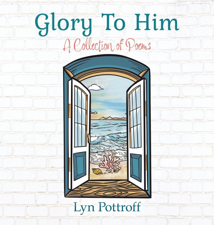 Knjiga Glory To Him Lyn Pottroff