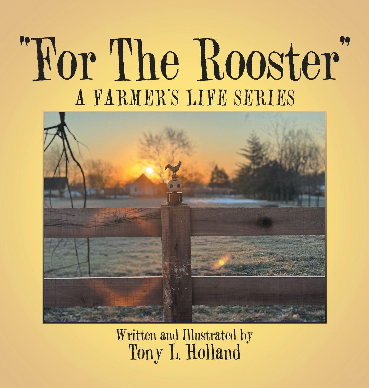 Knjiga "For The Rooster" Tony L. Holland