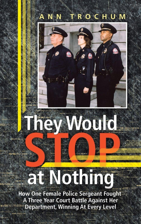 Kniha They Would Stop at Nothing Ann Trochum