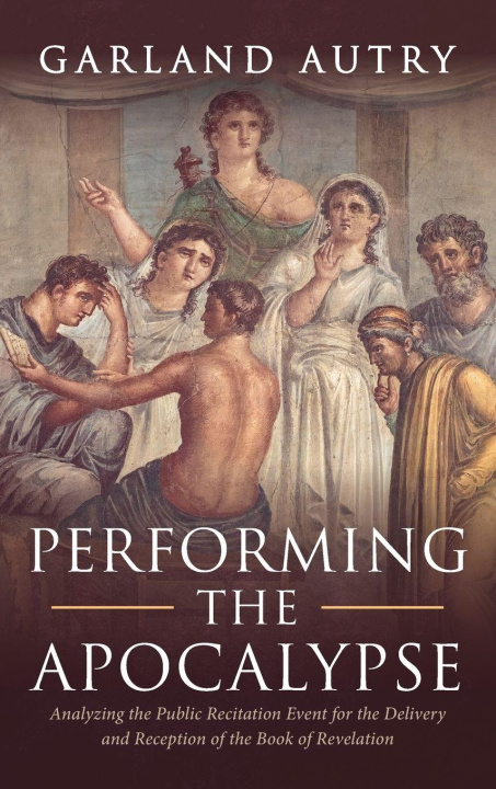 Kniha Performing the Apocalypse Garland Autry