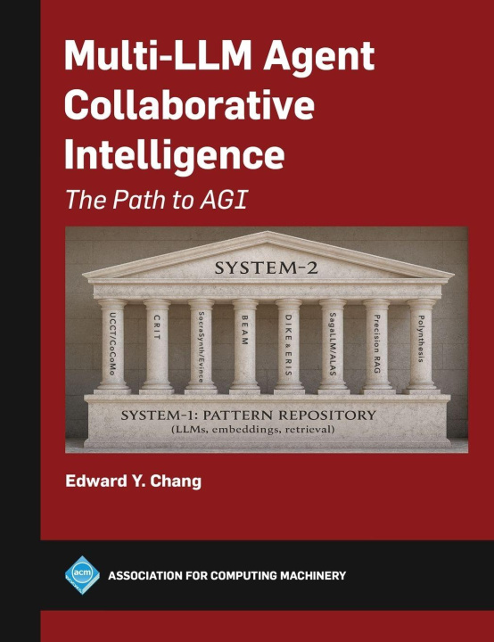 Knjiga Multi-LLM Agent Collaborative Intelligence Edward Chang