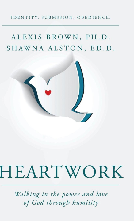 Kniha Heartwork Shawna Alston Ed D