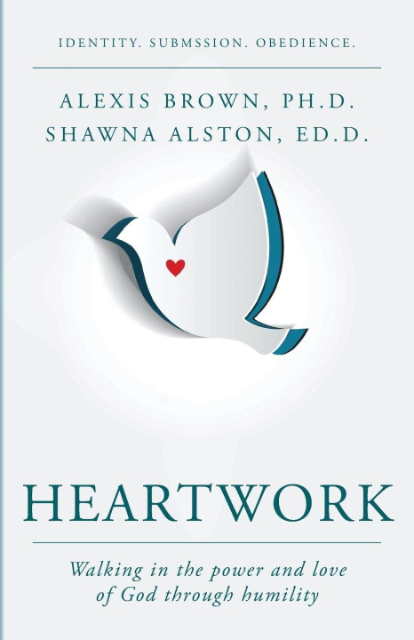 Kniha Heartwork Shawna Alston Ed D