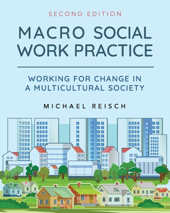 Kniha Macro Social Work Practice Michael Reisch