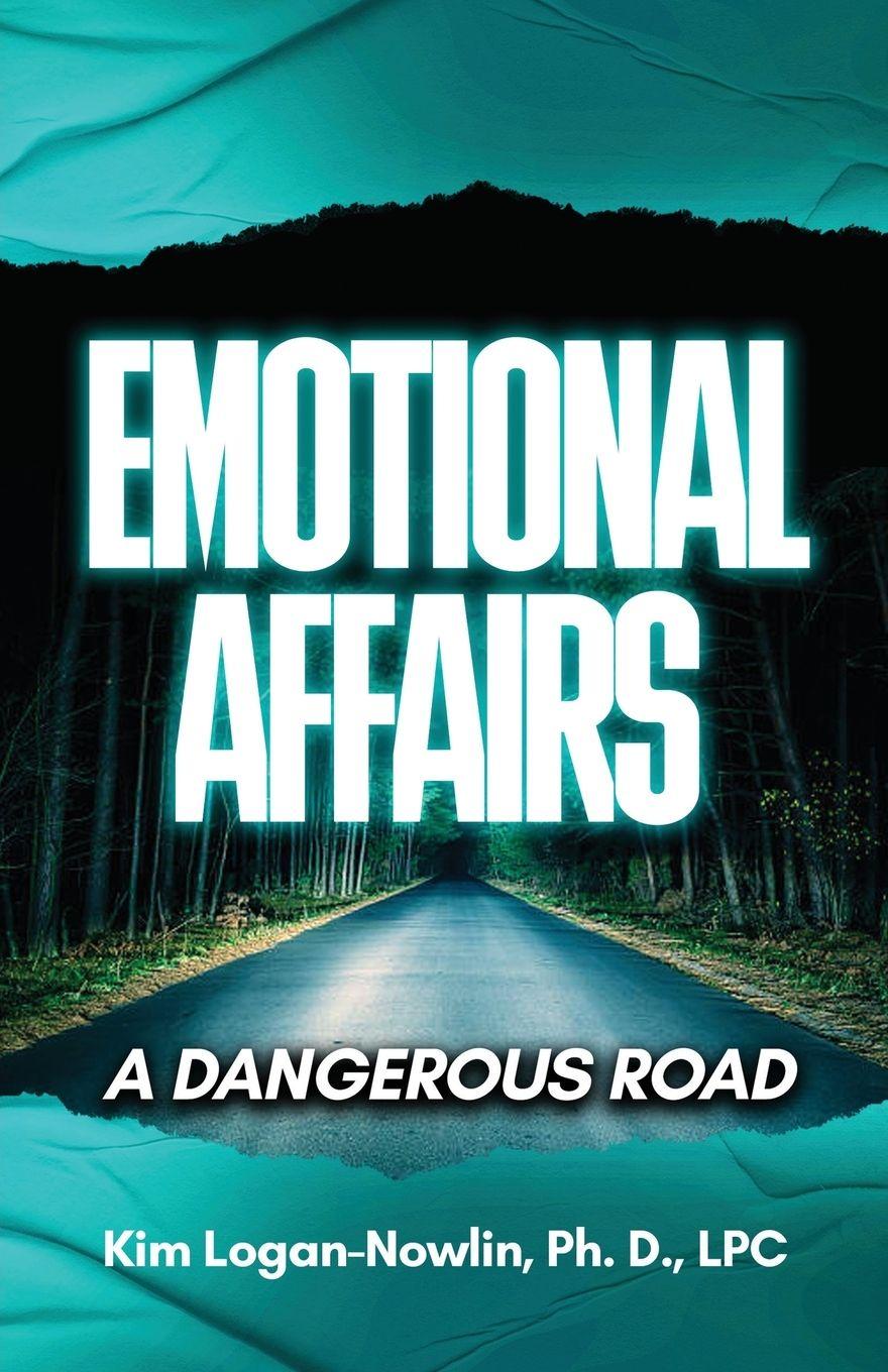 Kniha Emotional Affairs Kim Logan-Nowlin Ph.D. LCP
