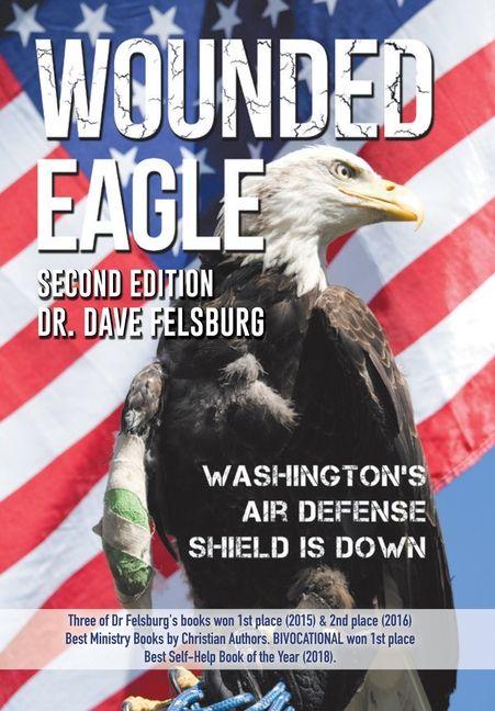 Kniha WOUNDED EAGLE (2nd Ed.) Dr. Dave Felsburg