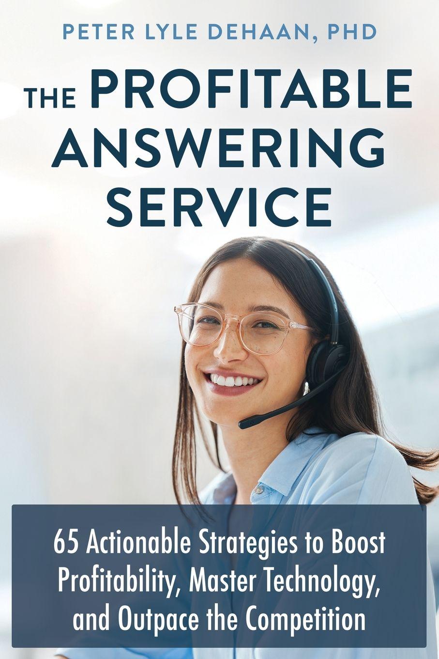 Knjiga The Profitable Answering Service Peter Lyle DeHaan