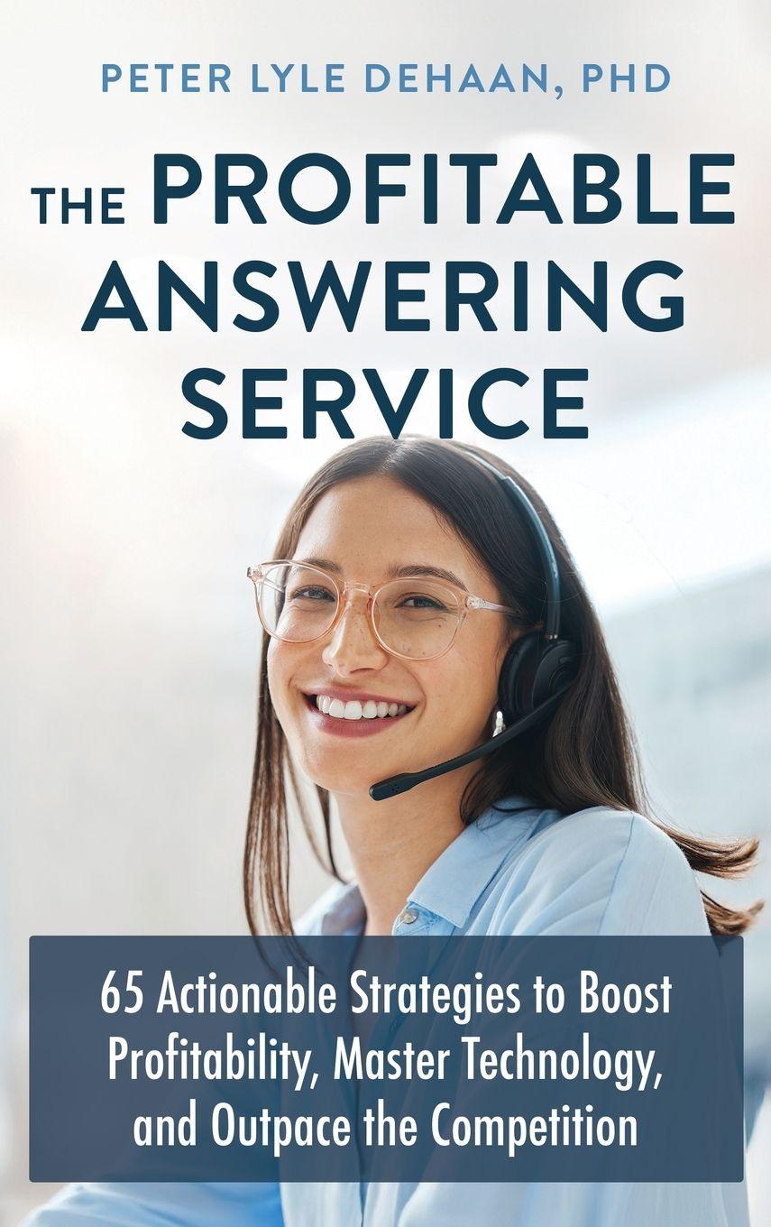 Kniha The Profitable Answering Service Peter Lyle DeHaan