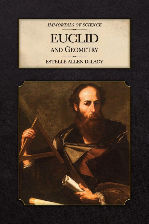 Kniha Euclid and Geometry Estelle A DeLacy
