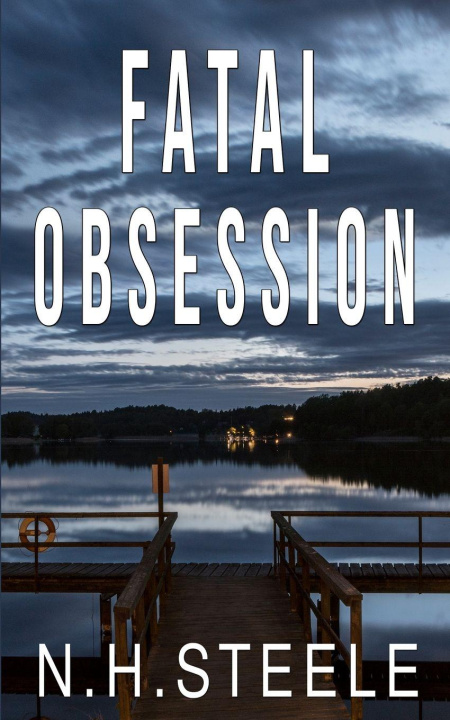 Knjiga Fatal Obsession N.H. Steele