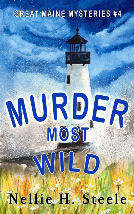 Kniha Murder Most Wild Nellie H. Steele