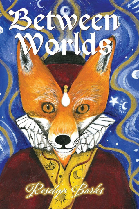 Kniha Between Worlds Roselyn Barks