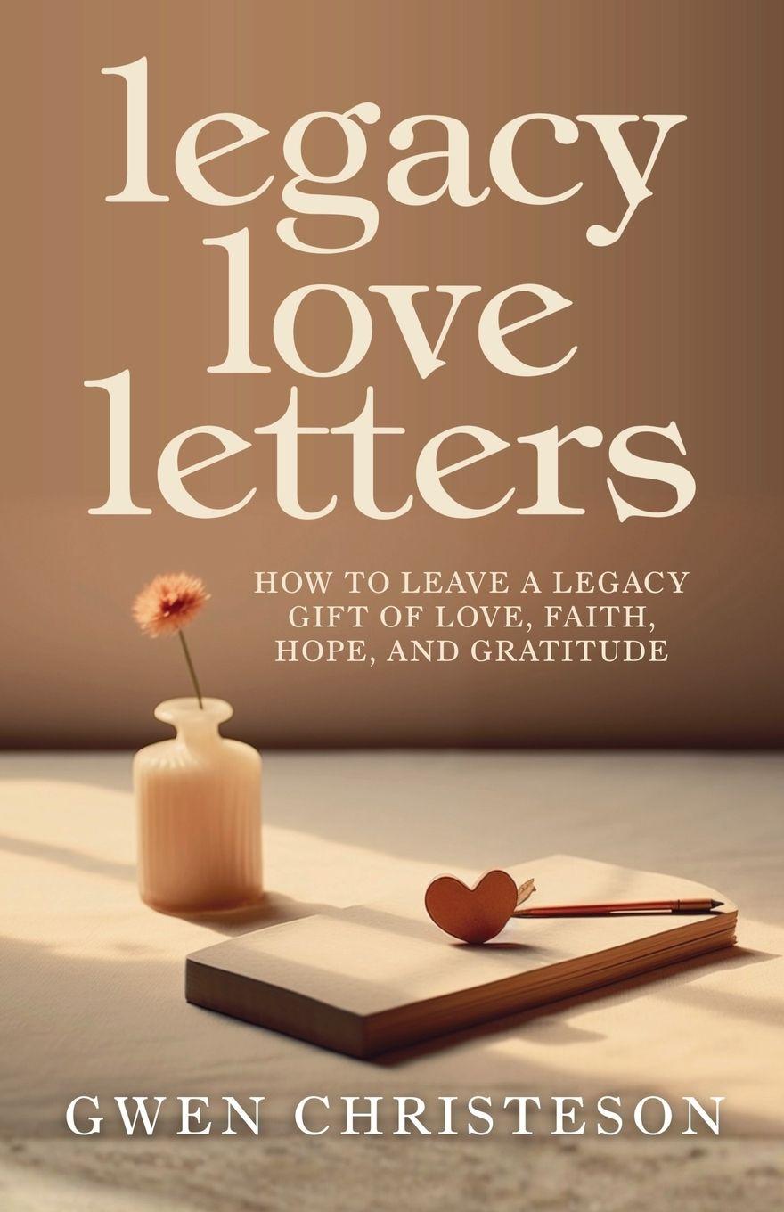 Kniha Legacy Love Letters Gwen Christeson