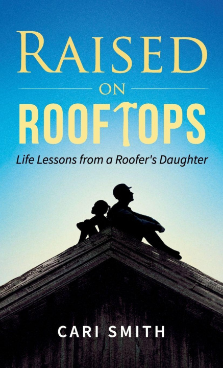 Knjiga Raised on Rooftops Cari Smith