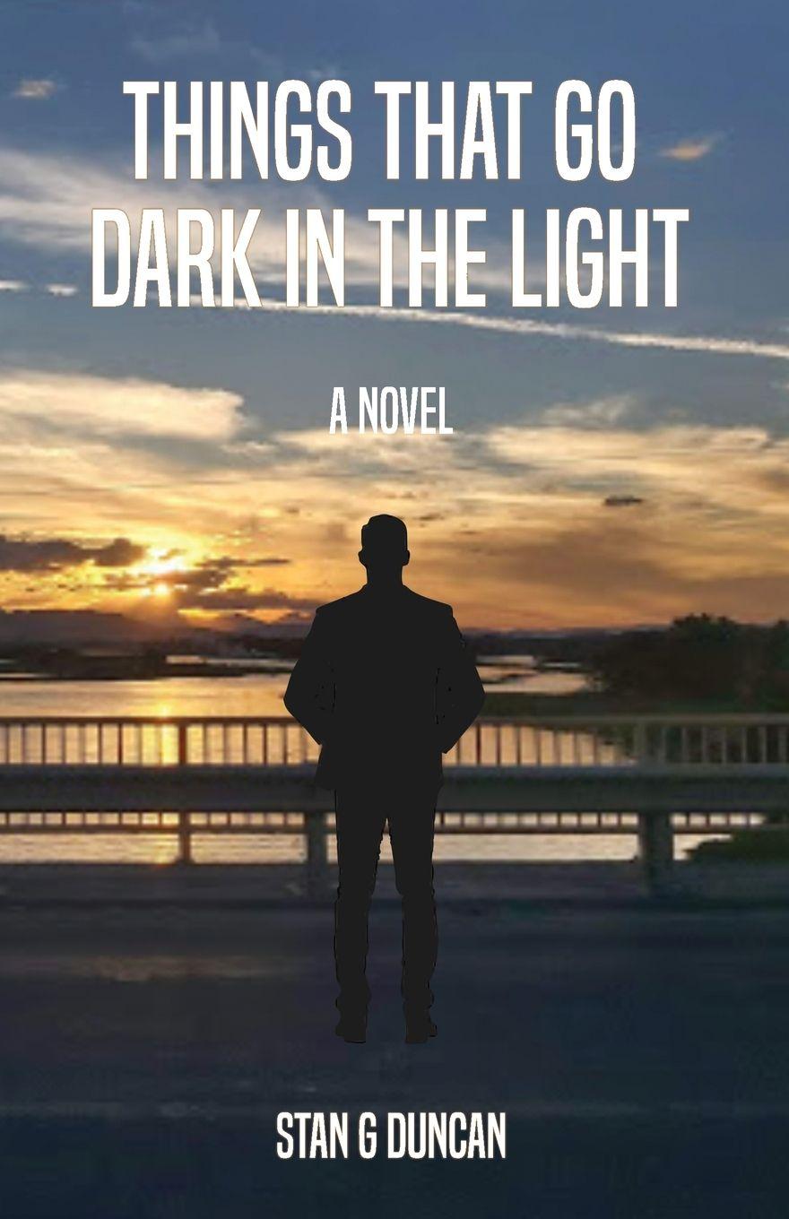 Knjiga Things That Go Dark in the Light Stan G. Duncan