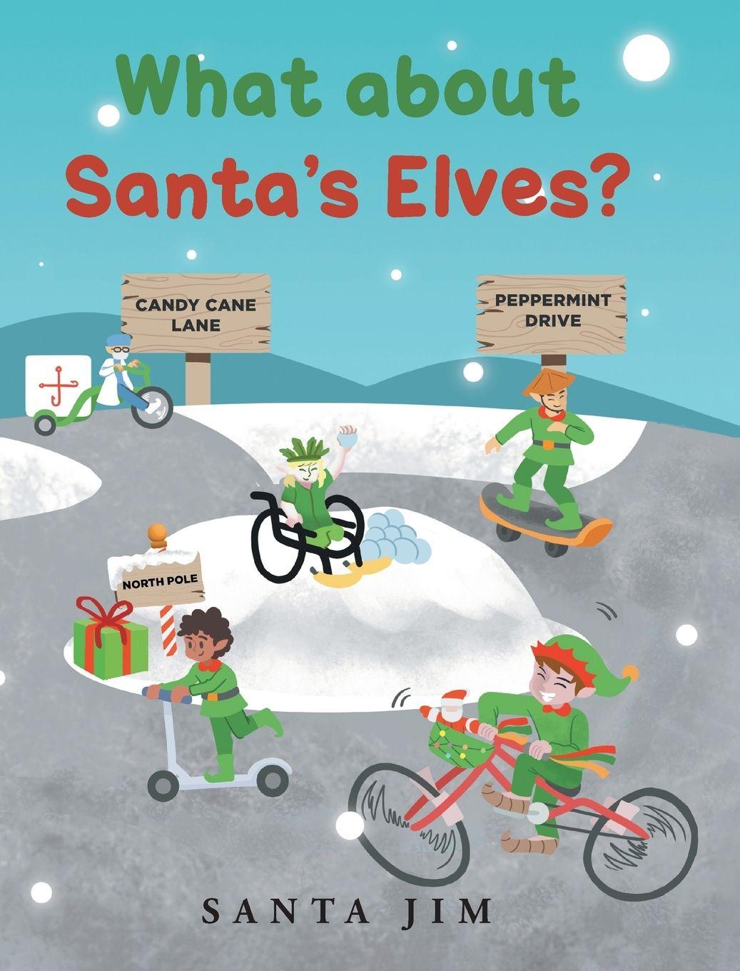 Knjiga What about Santa's Elves? Santa Jim