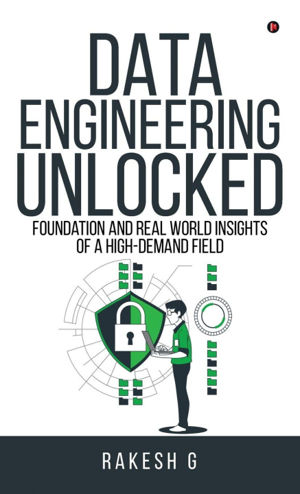 Kniha Data Engineering Unlocked Rakesh G