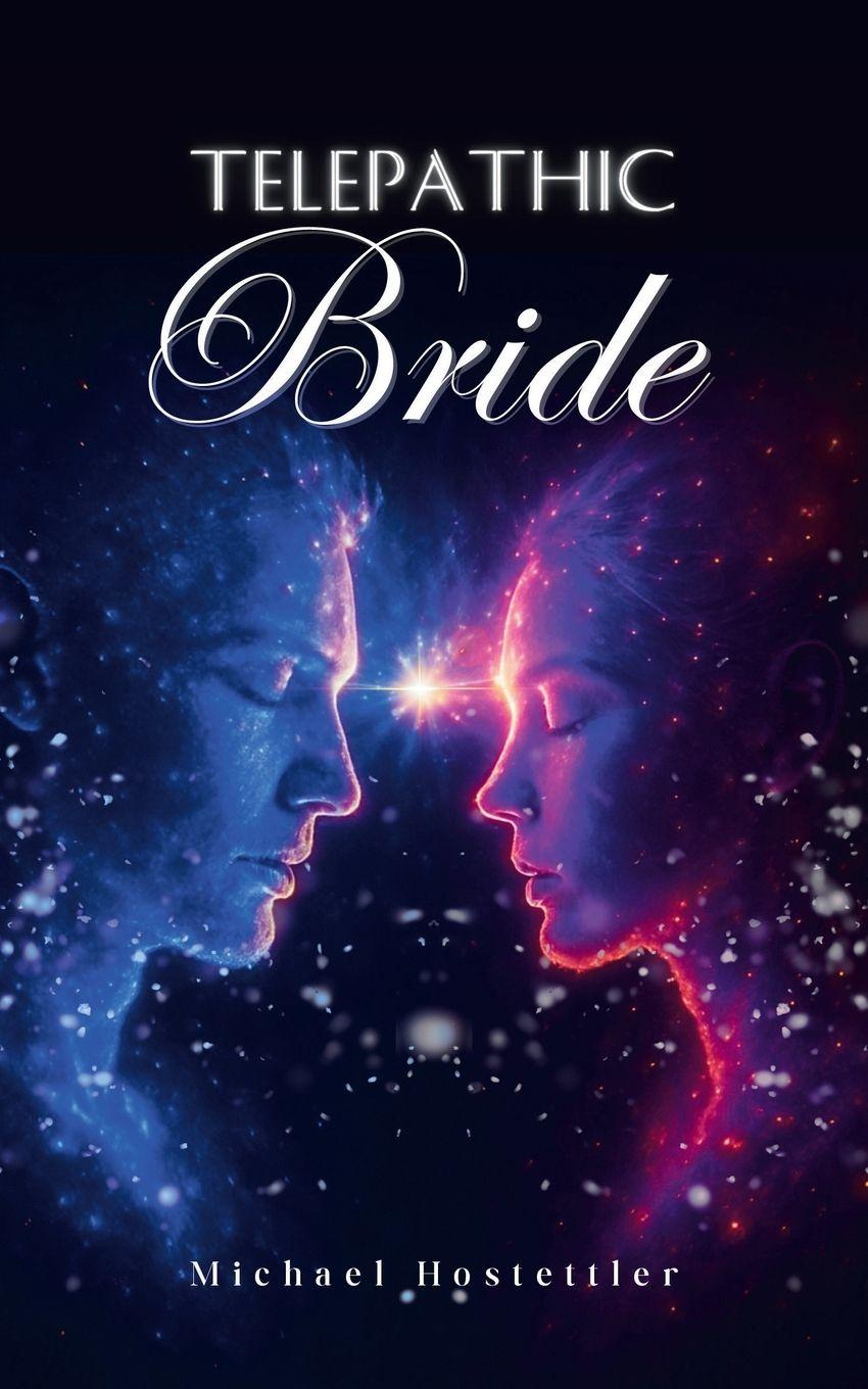 Kniha Telepathic Bride Michael Hostettler