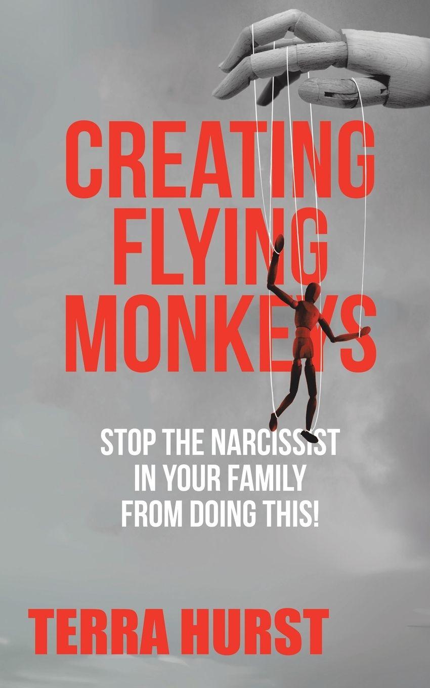Knjiga Creating Flying Monkeys Terra Hurst
