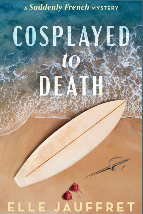 Knjiga Cosplayed to Death Elle Jauffret