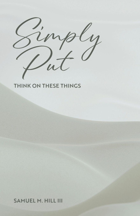 Kniha Simply Put Samuel M. Hill III