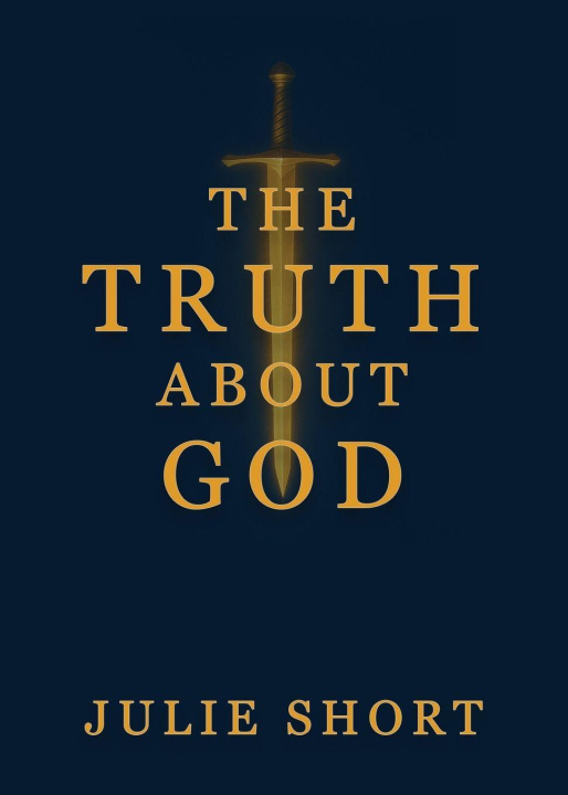 Knjiga The Truth About God Julie Short